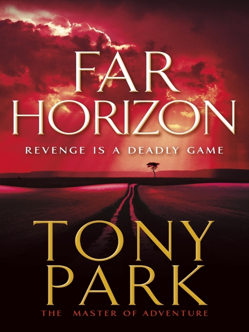 Title details for Far Horizon by Tony Park - Wait list